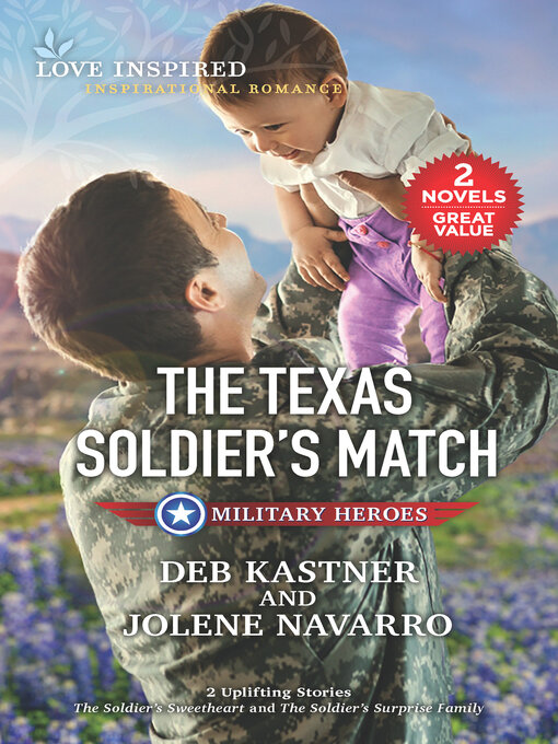 Title details for The Texas Soldier's Match/The Soldier's Sweetheart/The Soldier's Surprise Family by Deb Kastner - Available